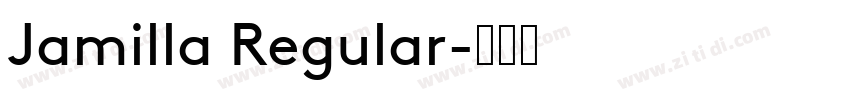 Jamilla Regular字体转换